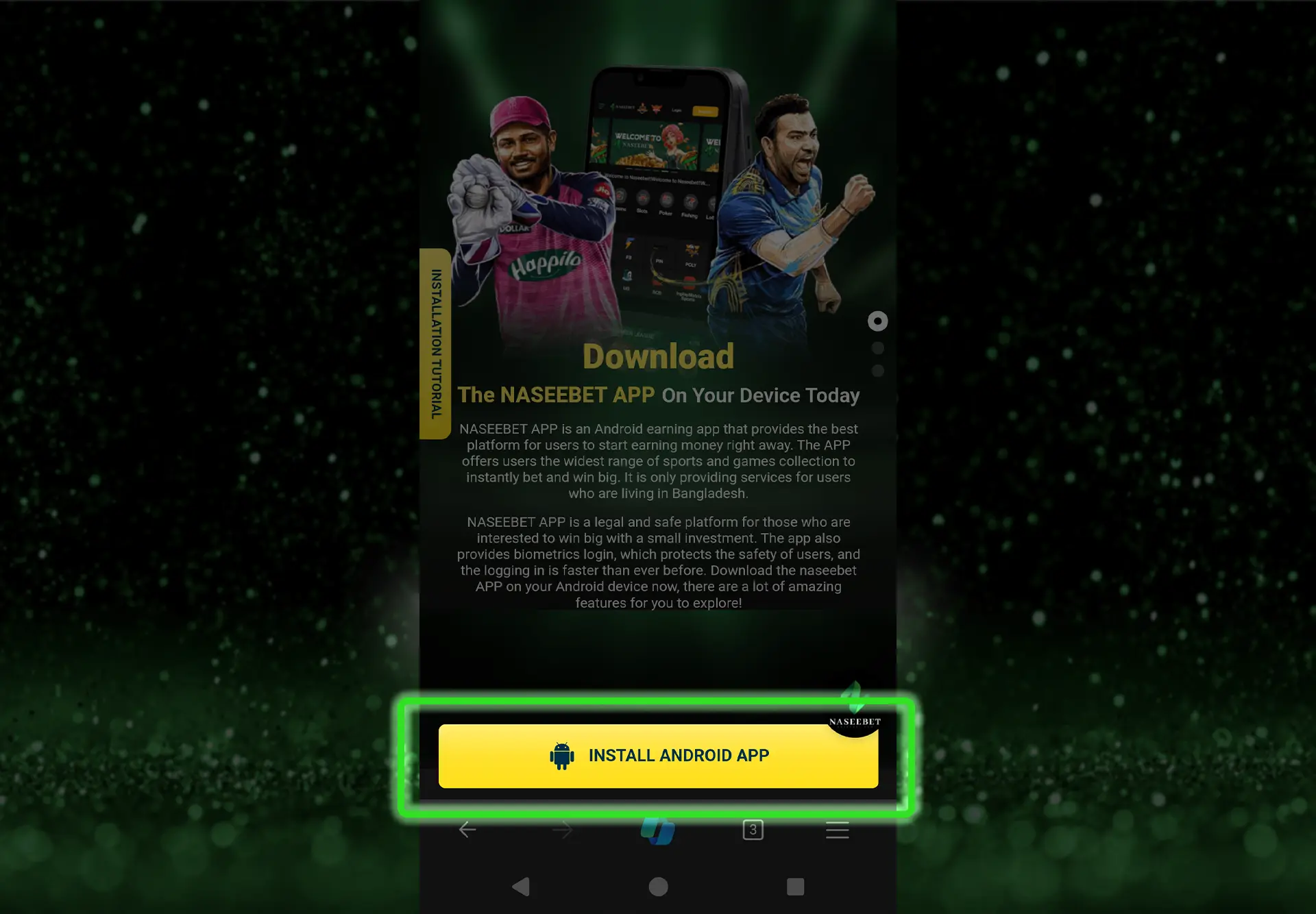 Screenshot of the Naseebet app download page on an Android device, featuring a yellow "Install Android App" button highlighted in green. The page promotes the benefits of downloading the Naseebet app, with two cricketers shown above the button to emphasize the sports betting options available.